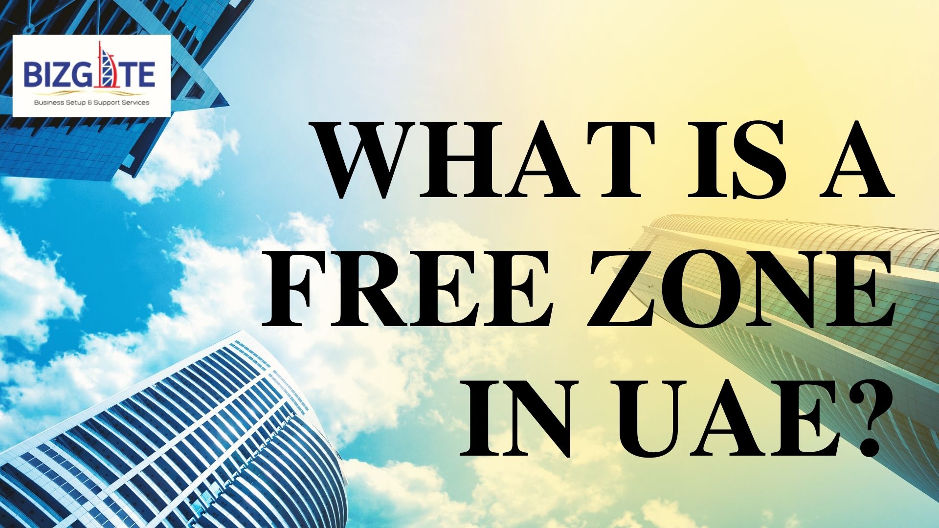 You are currently viewing What is a free zone in UAE? | Business Setup in Dubai