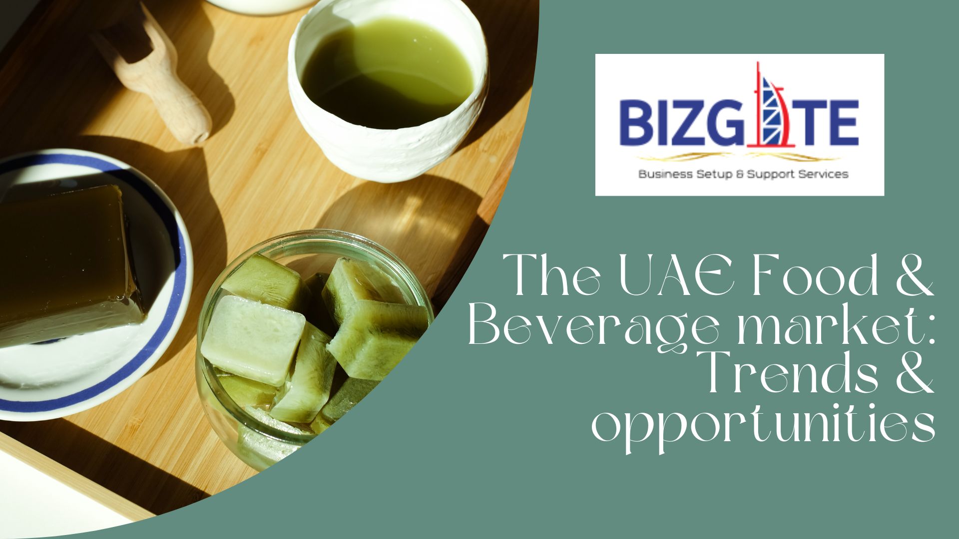 You are currently viewing The UAE Food & Beverage market: Trends & opportunities | Business Setup in Dubai