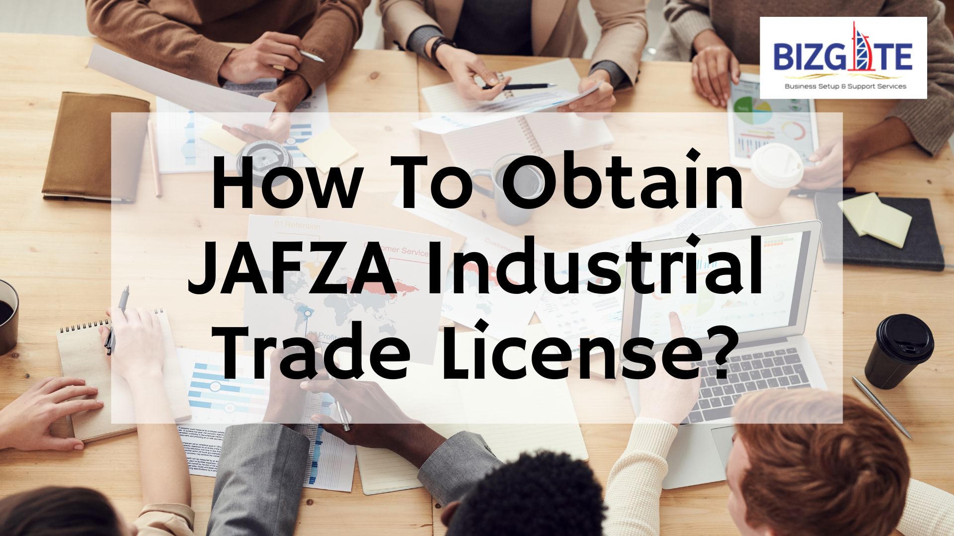 You are currently viewing How To Obtain JAFZA Industrial Trade License? | Business Setup in Dubai