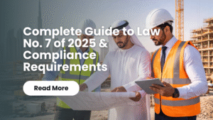 Read more about the article Dubai Contractor Licensing Law 2026: Complete Guide to Law No. 7 of 2025 & Compliance Requirements