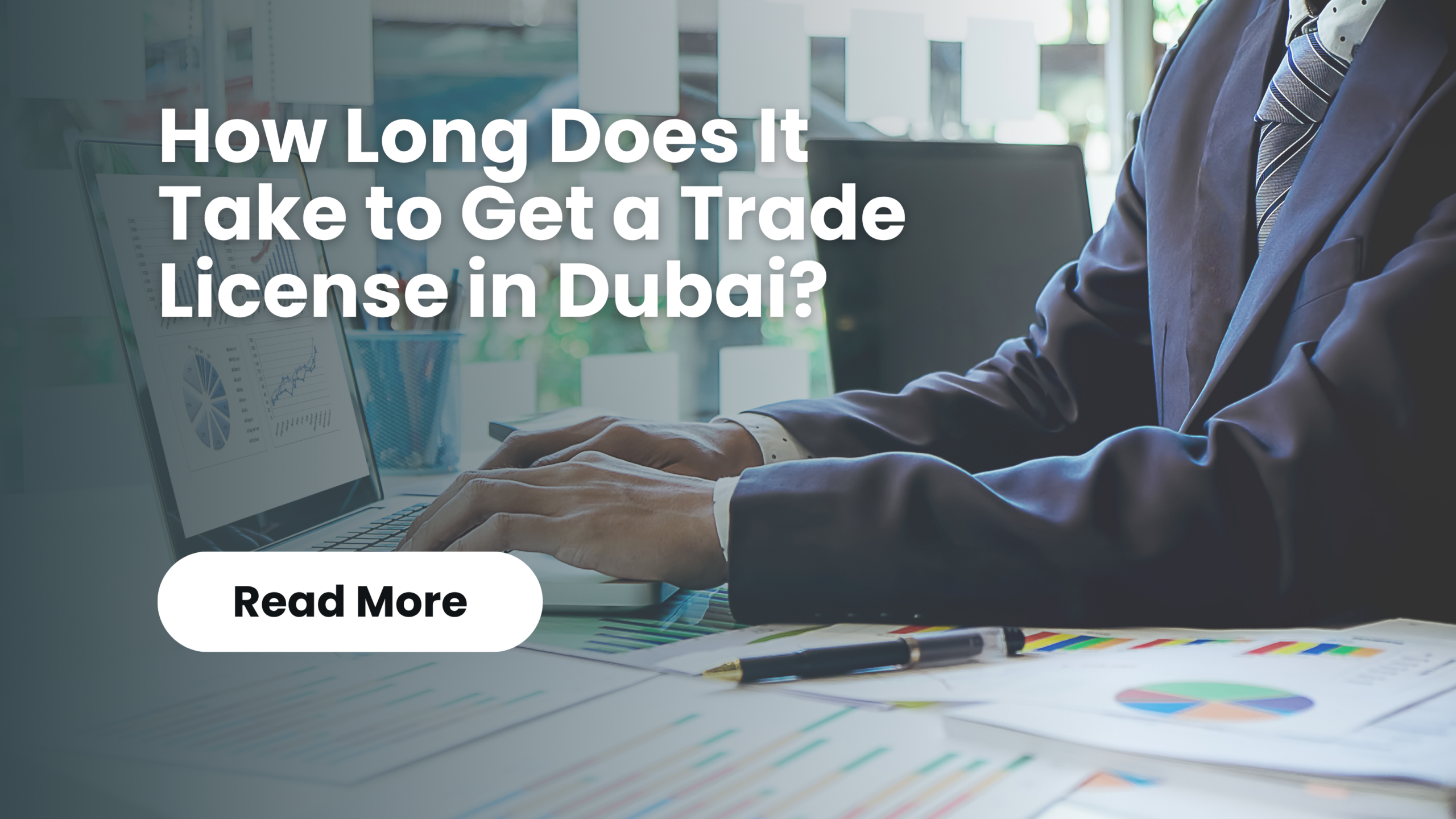 You are currently viewing How Long Does It Take to Get a Trade License in Dubai?