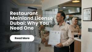 Read more about the article Why Restaurants in Dubai Need a Mainland License