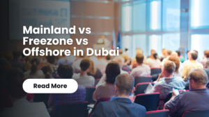 Read more about the article Mainland vs Freezone vs Offshore in Dubai | Bizgate